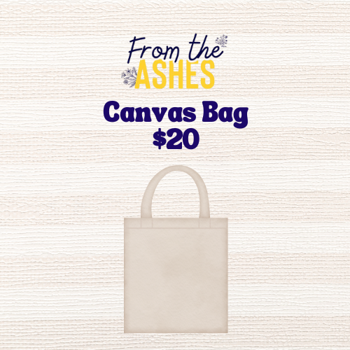 From the Ashes Canvas Bag *FREE SHIPPING*